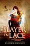 [The Lace Revolver Chronicles 01] • Slayer in Lace · The Beginning